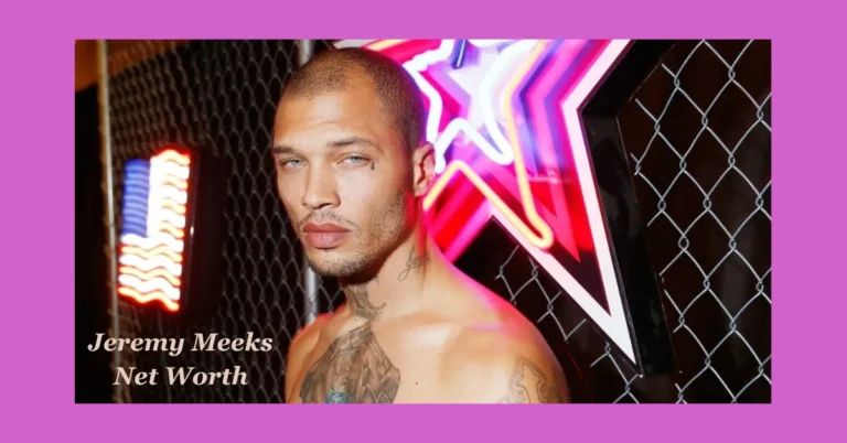 Jeremy Meeks Net Worth: The Journey From Controversy to Luxury